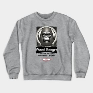 Wood Booger Bigfoot Sasquatch Crewneck Sweatshirt